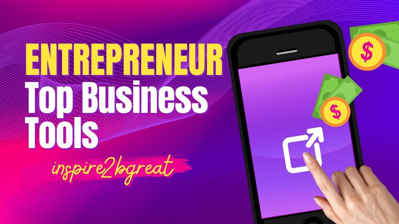 Top Business Tools Every Entrepreneur Needs