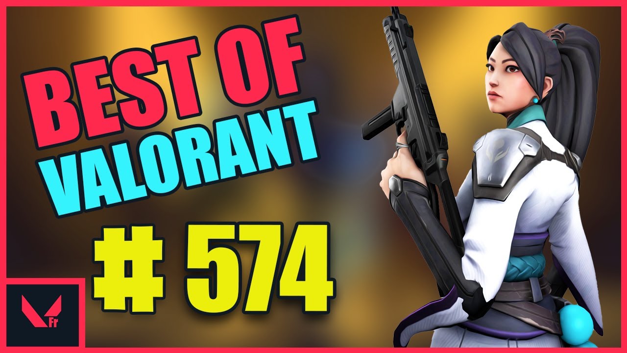 BEST OF VALORANT FR ( Adztv, Keloqzinho, Ladifftv ) Ep 574