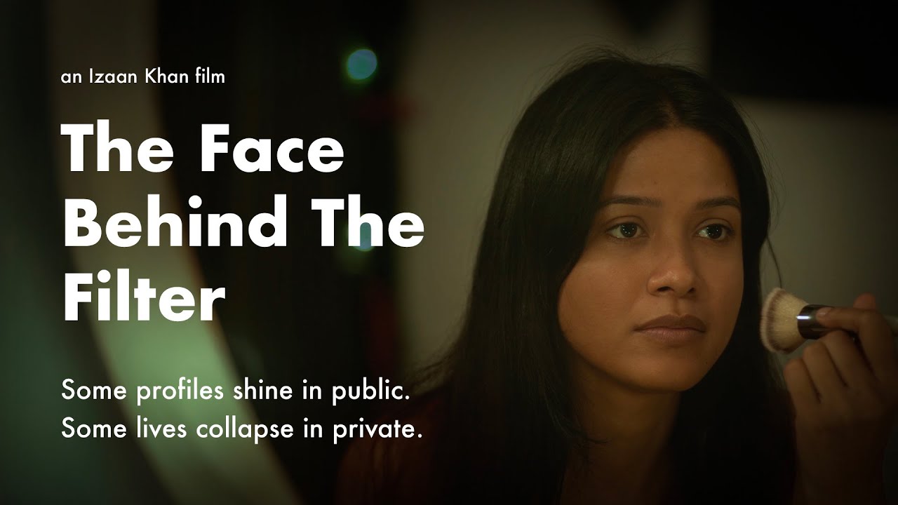 The Face Behind The Filter | An Izaan Khan Film | Short Film