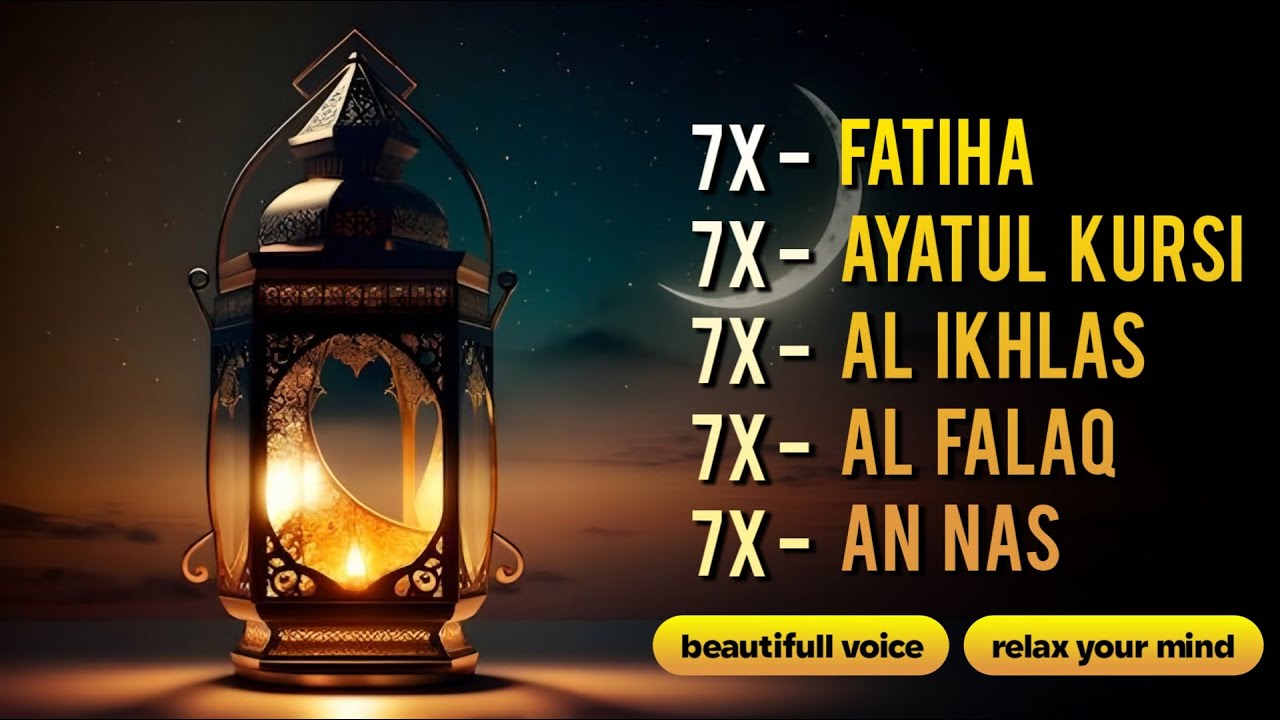 7X KAFIRUN 7X IKHLAS 7X FALAQ 7X NAS 7X FATIHA 7X AYATUL KURSI
