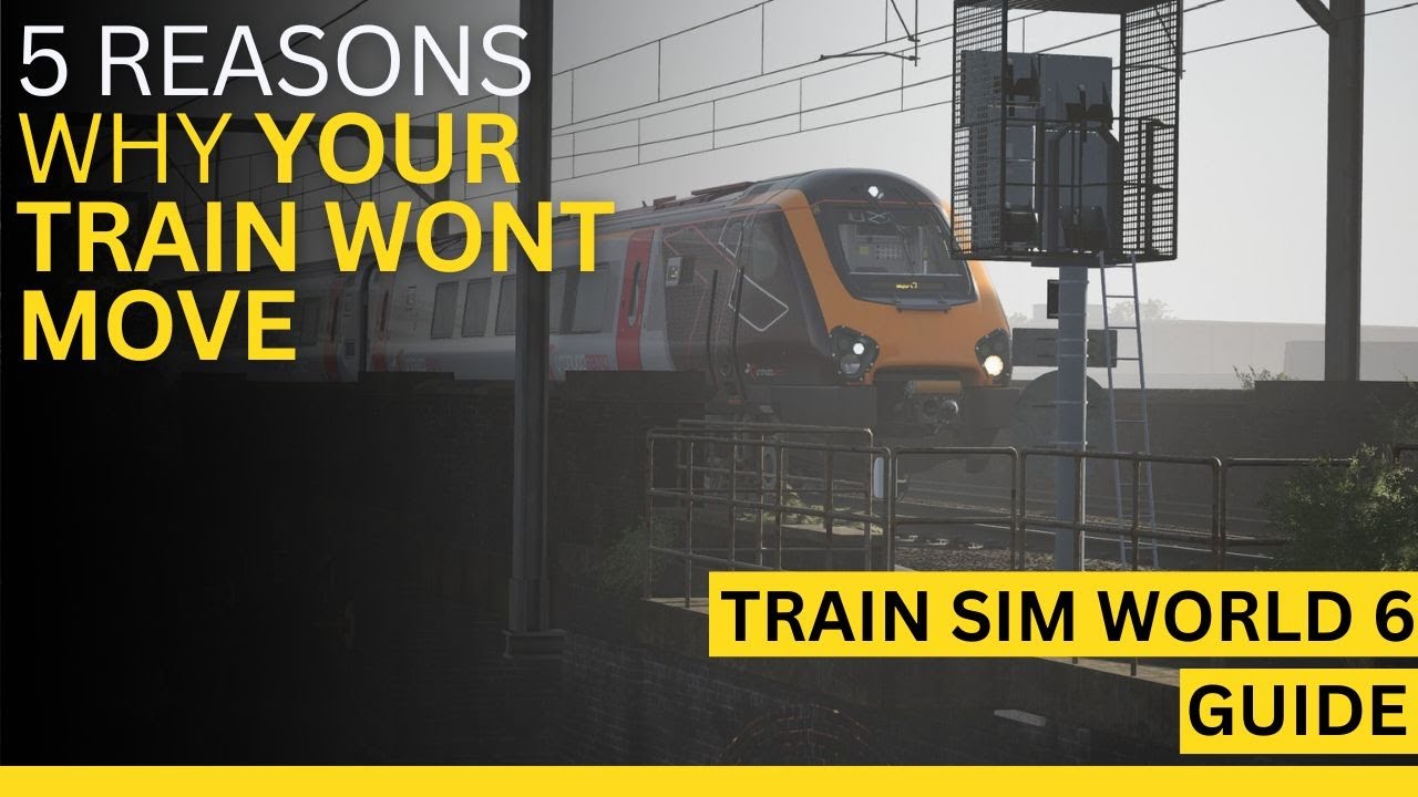 Train Sim World 6 для начинающих: 5 причин, почему ваш поезд не двигается
