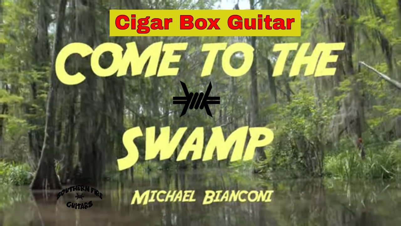 Cigar Box Guitar - Just The Swamp Song