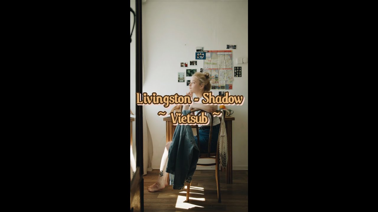 Livingston - Shadow [Vietsub + Lyrics]