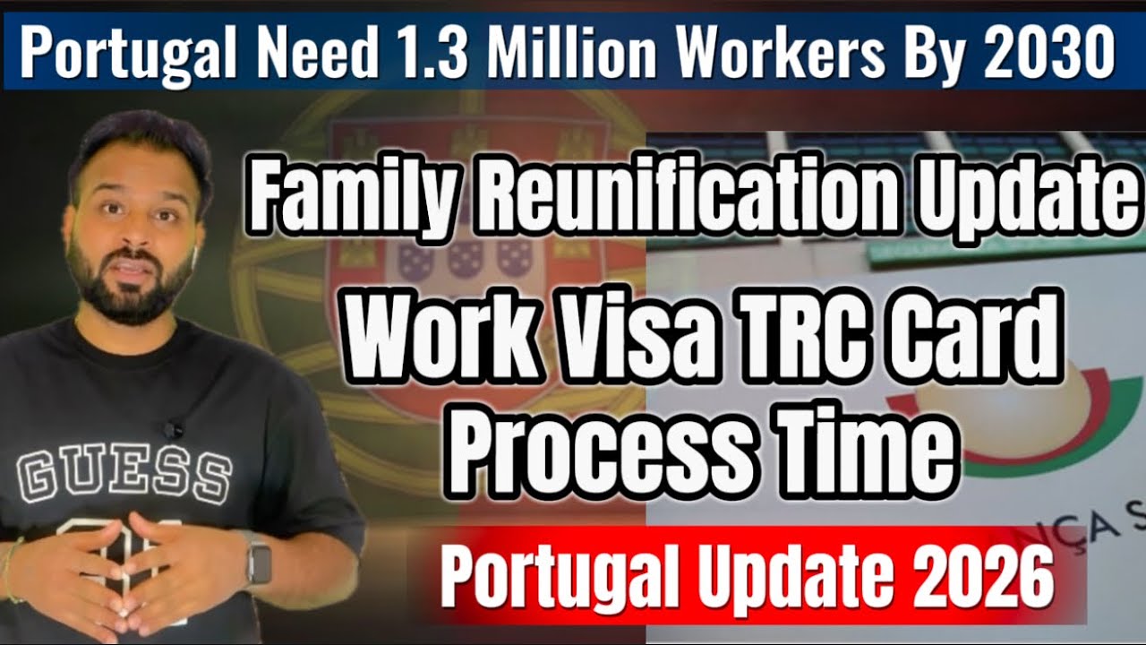 Portugal Needs 1.3 Million Workers by 2030 | Work Visa, TRC Card & Family Reunification Update 2026