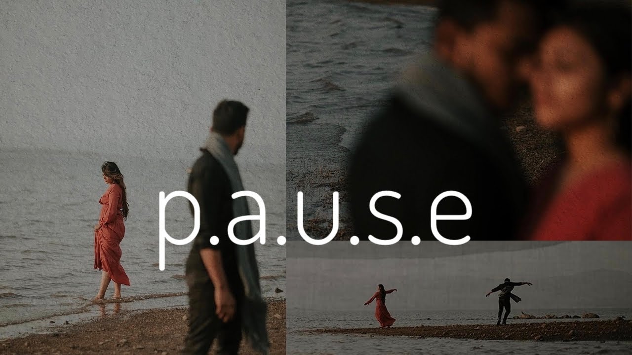 P.A.U.S.E | Prateek Kuhad | A Different Prewedding Film.