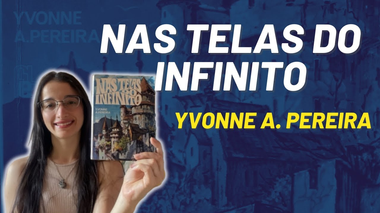 Nas telas do infinito - Yvonne do Amaral | Canal Leitura Espírita