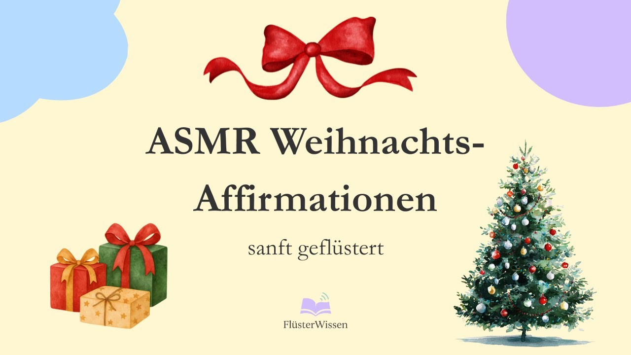 ASMR Deutsch ✨ Weihnachts-Affirmationen 🕯️ sanft geflüstert für Ruhe & Herzwärme | FlüsterWissen