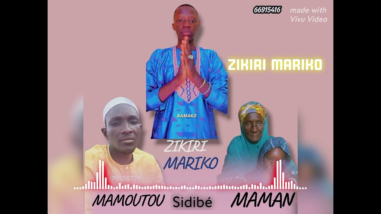 Zikiri Mariko mamoutou Sidibé Mama fassa