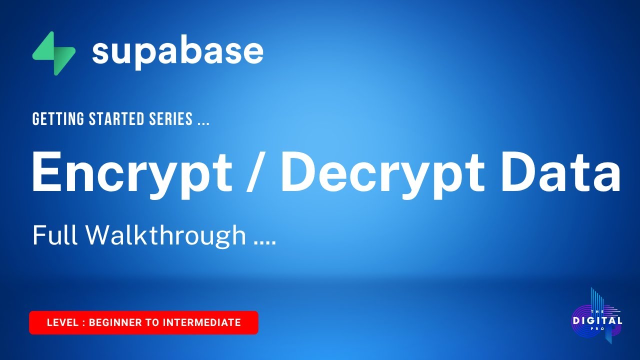 #Supabase Encrypt & Decrypt Data - Walkthrough