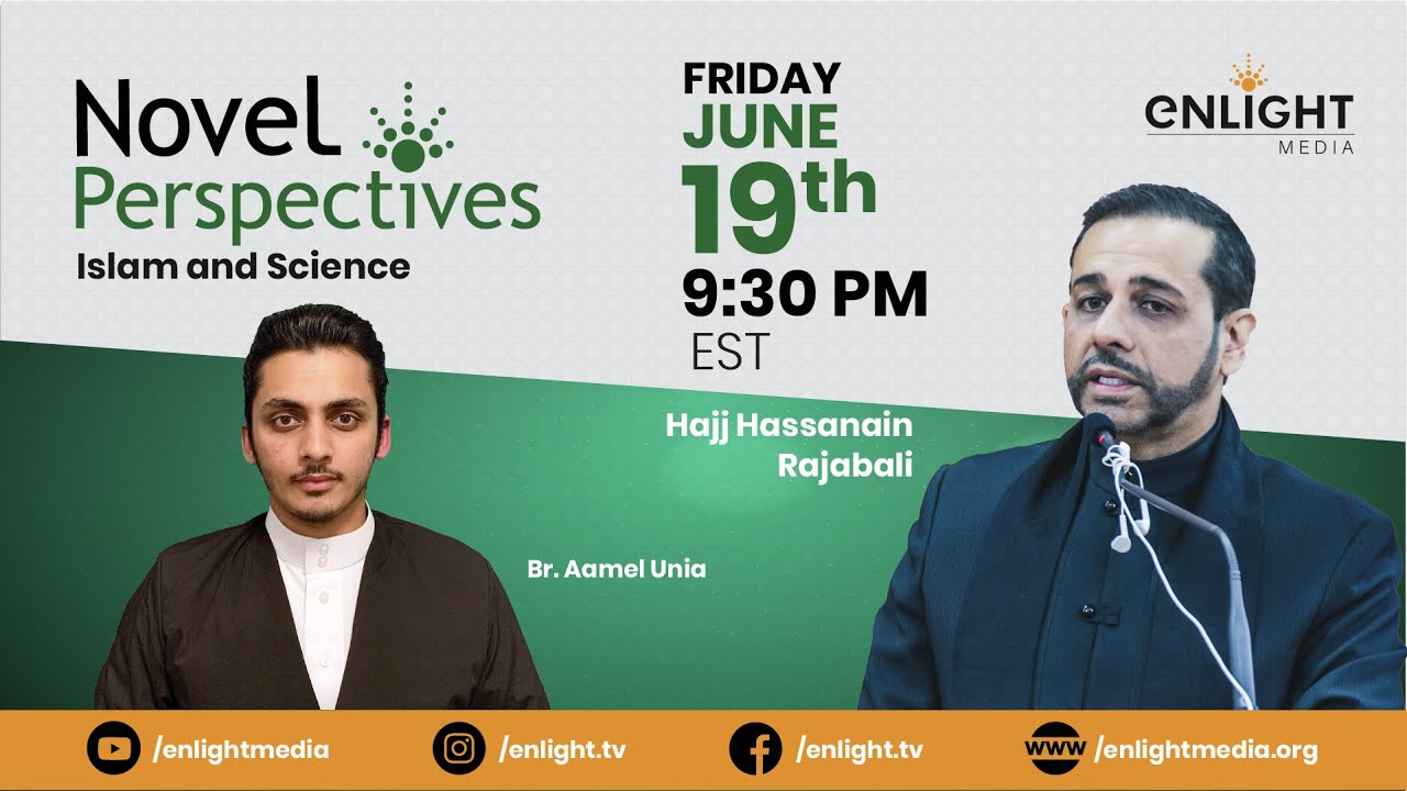 Islam and Science | Novel Perspectives Ep. 4 | Hassanain Rajabali & Panelists