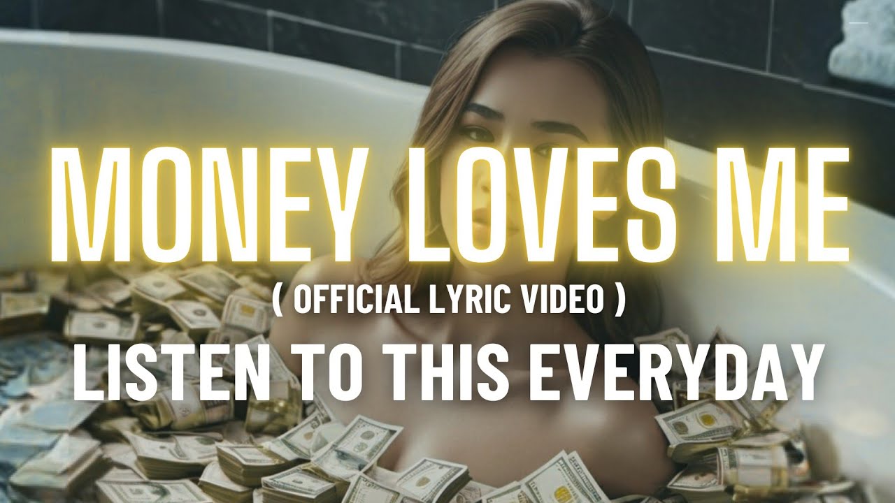 Money Loves Me (Official Lyric Video) – Alchemist Harmony | powerful  & Affirmation for Abundance 
