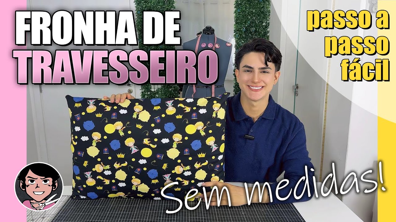 Fronha Super Fácil sem medidas - Passo a Passo Para Iniciantes [Fronha sem Overlock | Jogo de Cama]