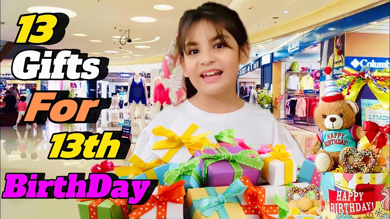 13 gift for Eshaal 13th birthday || gifts packing || birthday gifts 