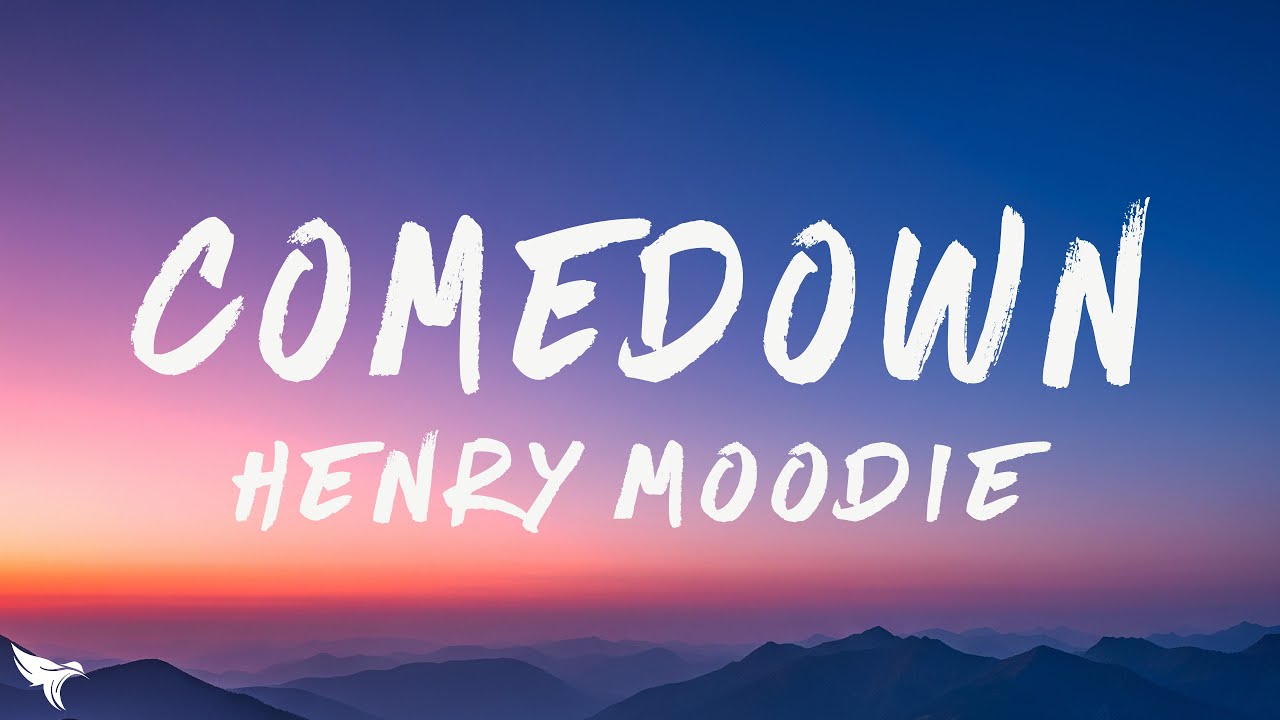 Henry Moodie - comedown (Lyrics)