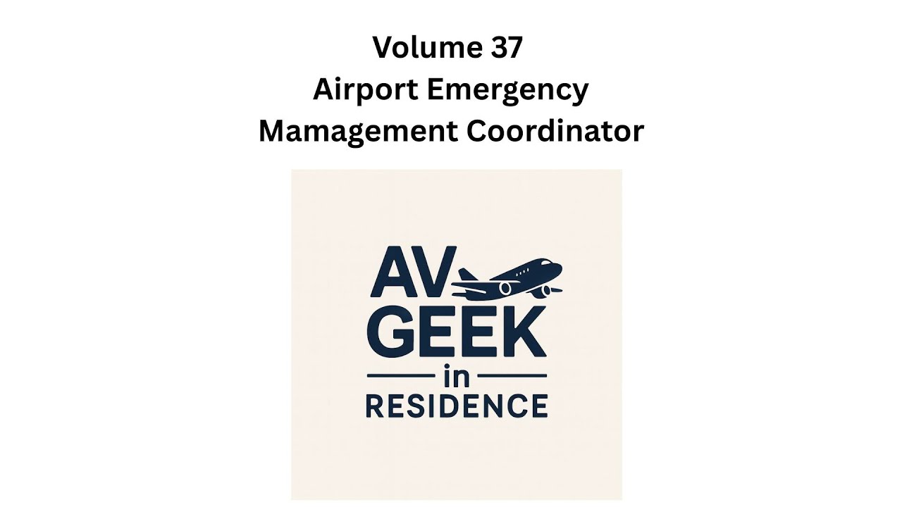 Volume 37: Airport Emergency Management Coordinator