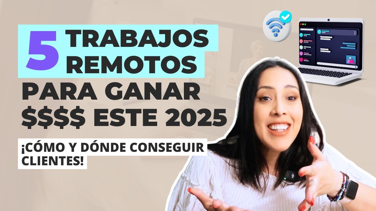 5 TRABAJOS REMOTOS para ganar DINERO desde tu CASA este 2025 &iexcl;S&oacute;lo con una laptop y wifi!