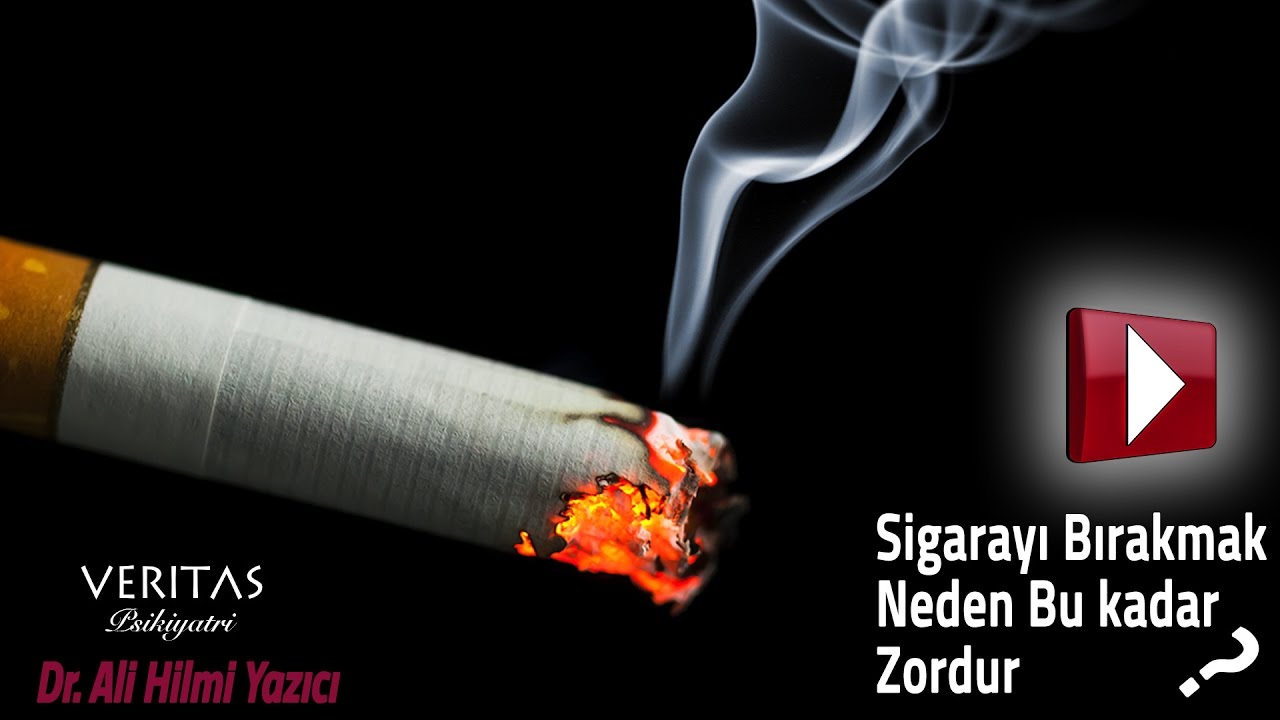 Sigara Bırakmak Neden Bu Kadar Zordur ? Dr. Ali Hilmi YAZICI