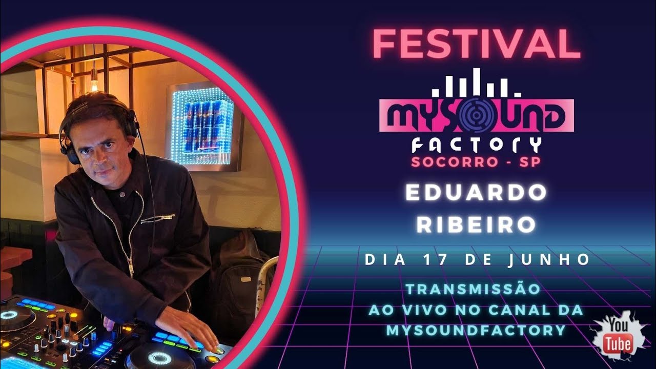 DJ EDUARDO RIBEIRO - FESTIVAL MYSOUNDFACTORY - EDIÇÃO SOCORRO- SP - Live DJs Set DJ  -  