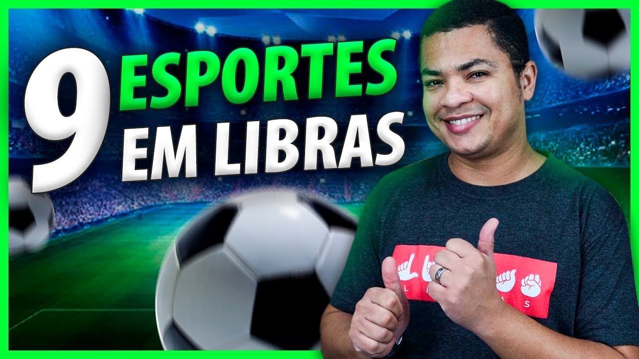 9 SINAIS DE ESPORTES EM LIBRAS
