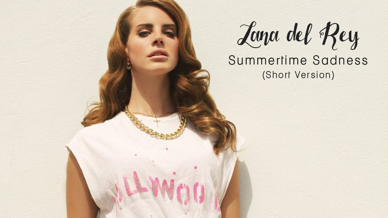 Lana del Rey - Summertime sadness (short version)