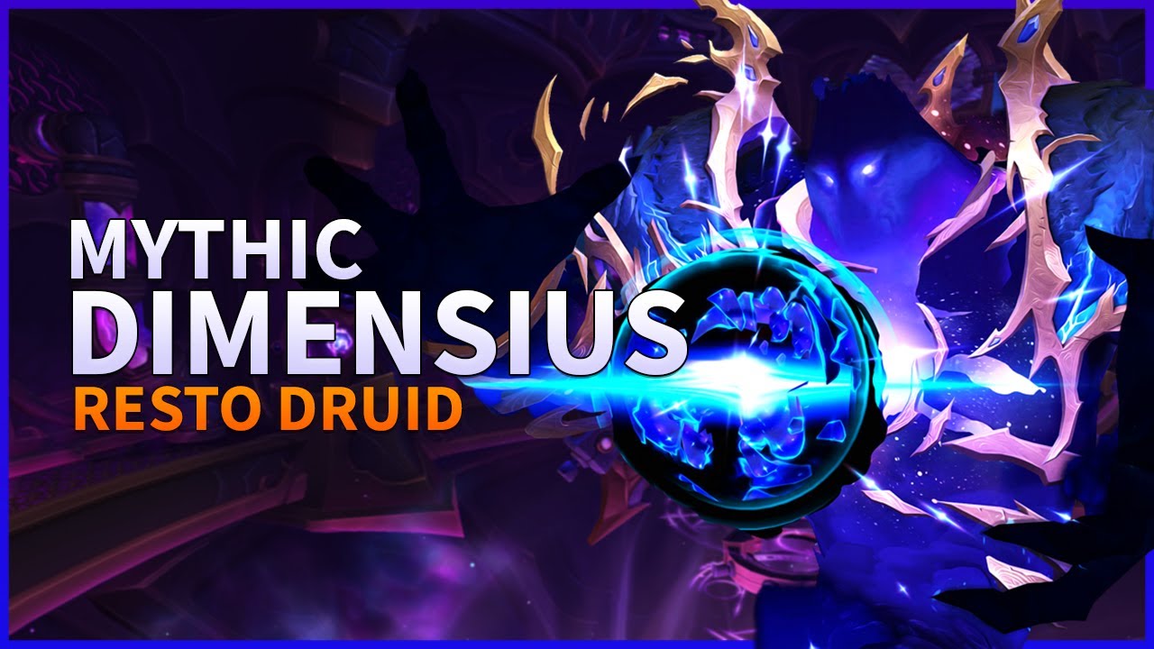 Vindicatum vs. Mythic Dimensius | Restoration Druid PoV