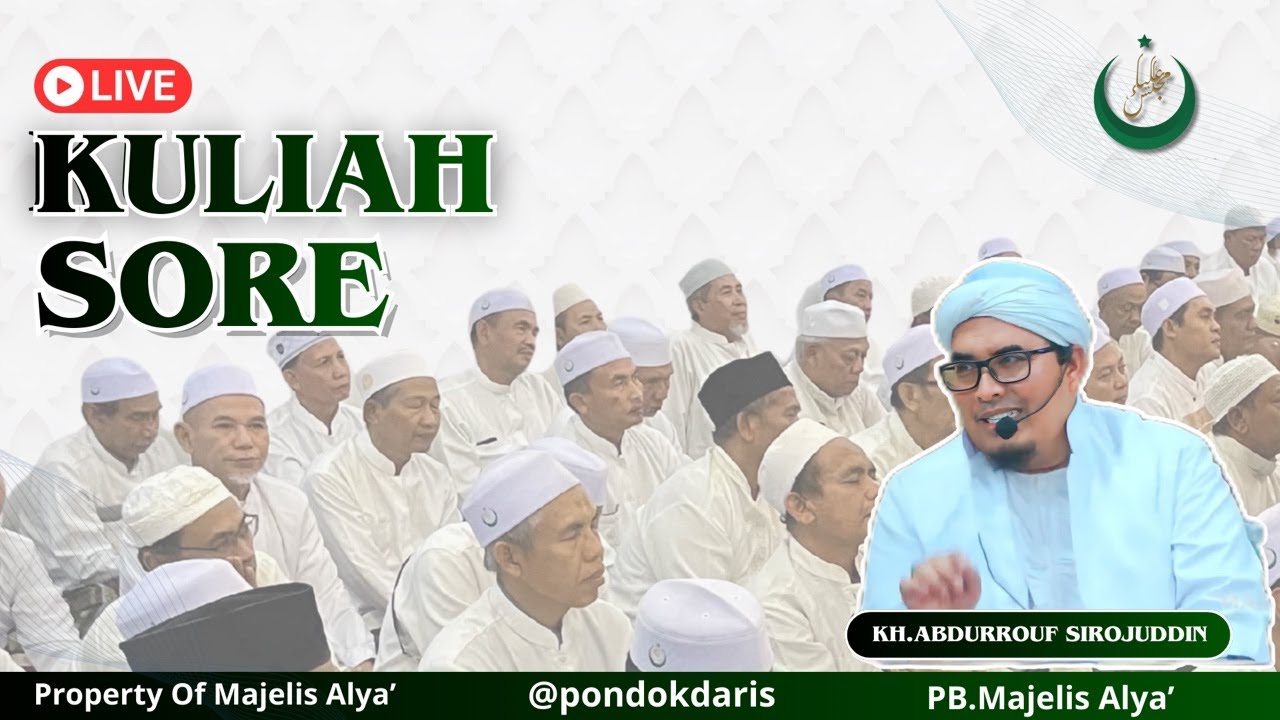🔴LIVE I KULIAH SORE SPESIAL BULAN SUCI RAMADHAN BERSAMA KH. ABDURROUF SIRROJUDDIN