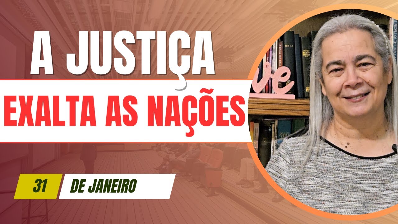 A Justiça Exalta as Nações - Especial de Sábado - Isaías 47 Dia 31 Janeiro 2026