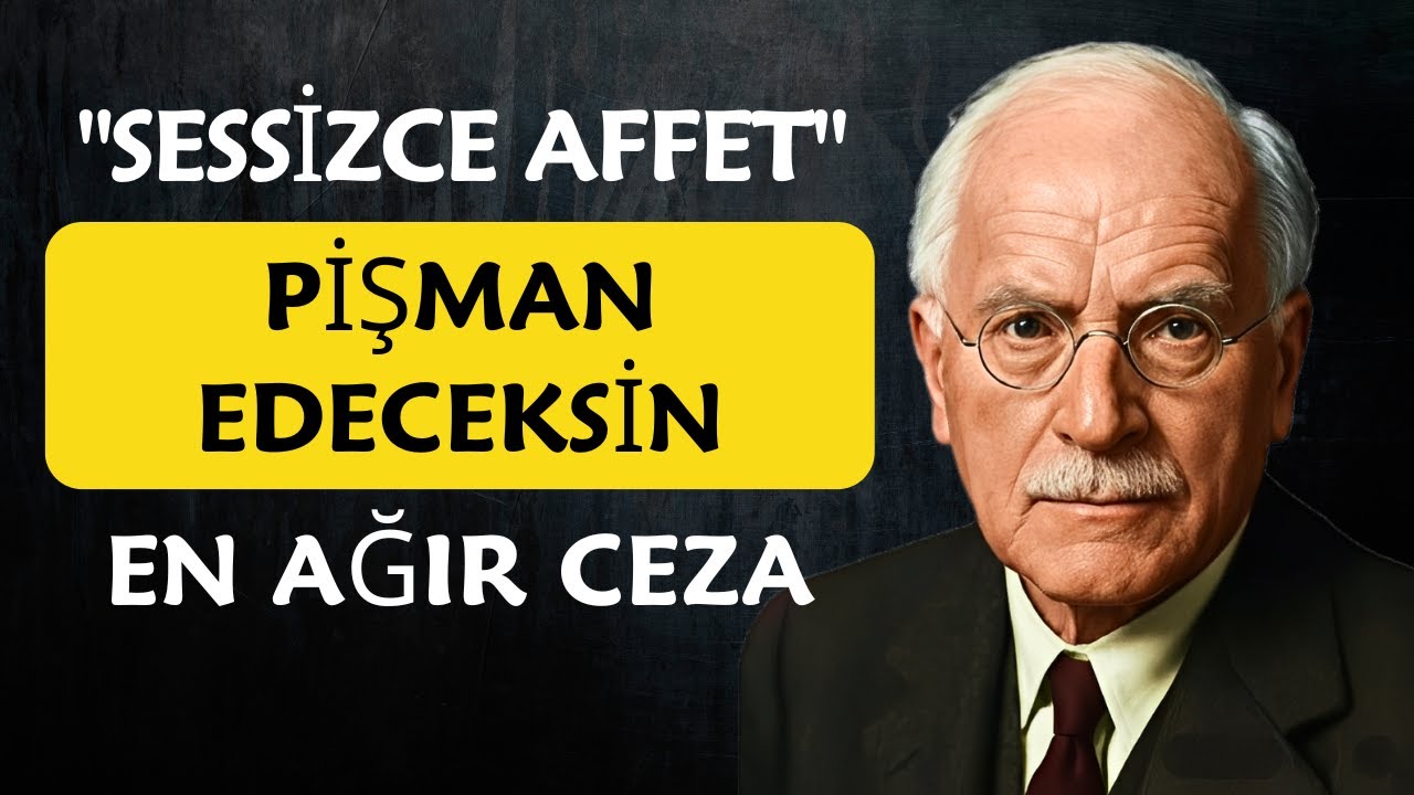 Sessizce Affetmek Başkalarını Pişman Eder | Carl Jung