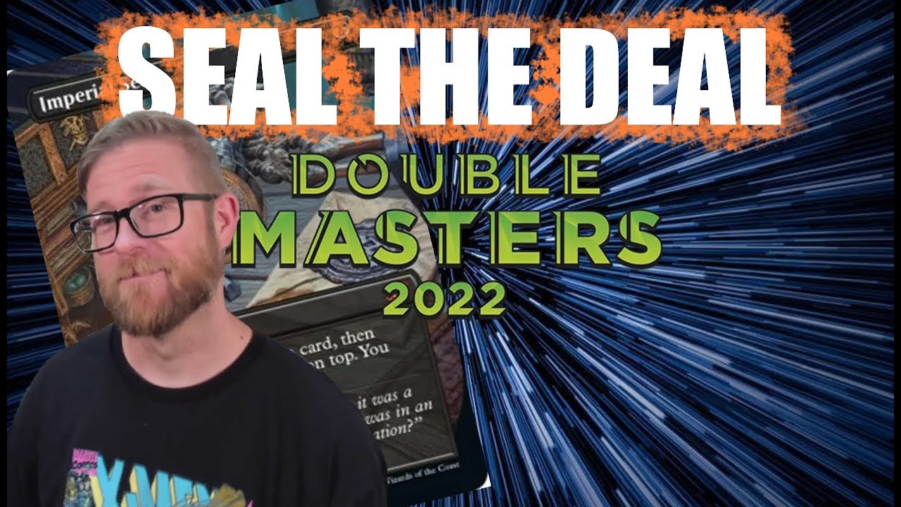 Seal The Deal Double Masters 2022