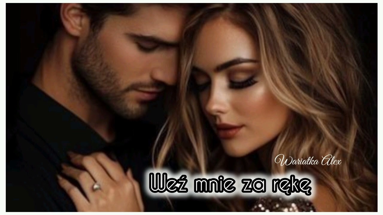 WEŹ MNIE ZA RĘKĘ 🌍 😈 W.A 🎧 🎹 🦄 💥🌀