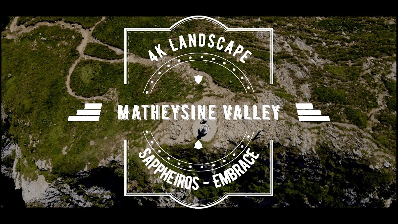 [NATURE RELAXATION 🎵] MATHEYSINE VALLEY 4K - #DroneVideo