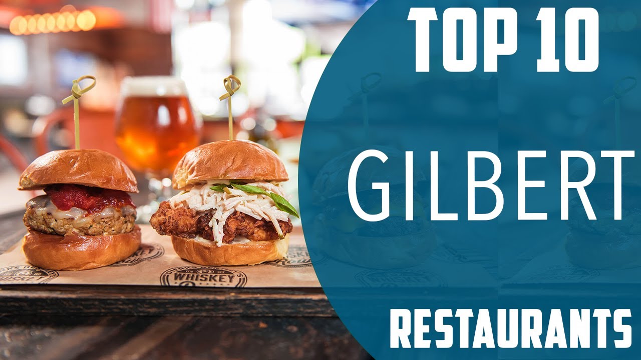 Top 10 Best Restaurants to Visit in Gilbert, Arizona | USA - English