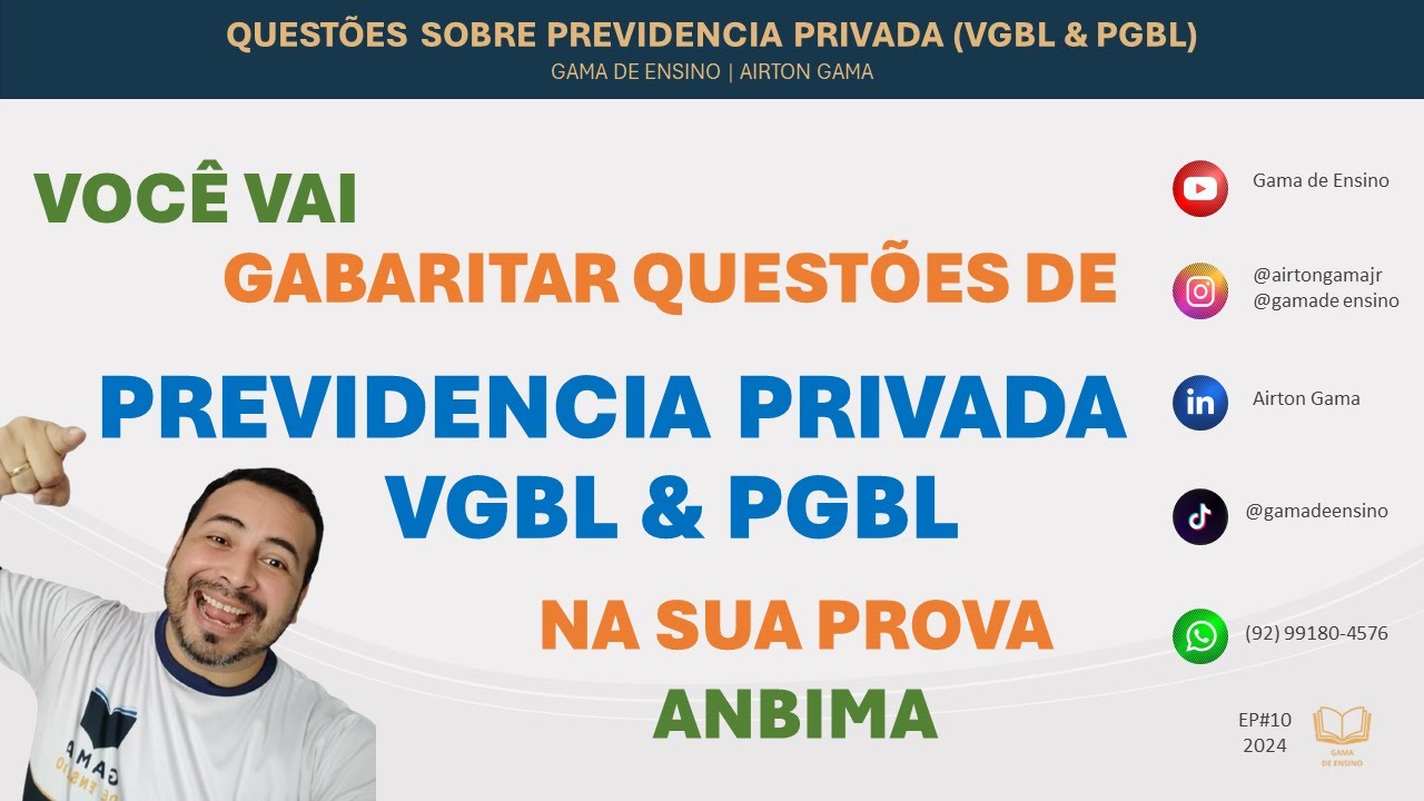 QUESTÕES COMENTADAS PREVIDÊNCIA ABERTA (VGBL & PGBL) | ANBIMA | CPA10 CPA20 CEA | LIVE#11 2024