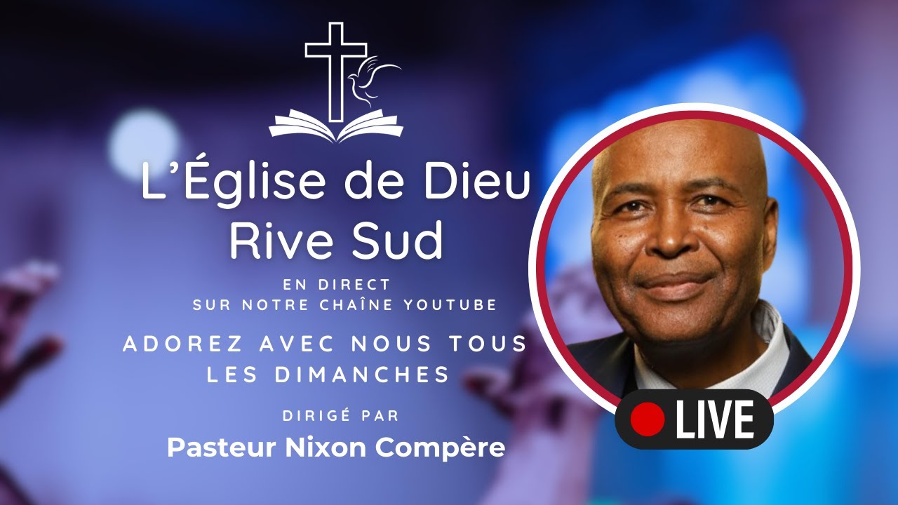 Service dominical du Dimanche 22/02/2026 - Église de Dieu Rive Sud - Past. Nixon Compère -