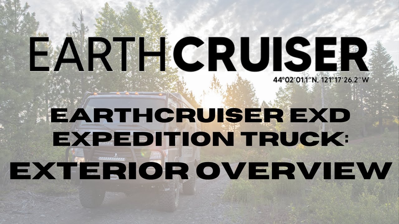 EarthCruiser EXD Expedition Truck Exterior Overview