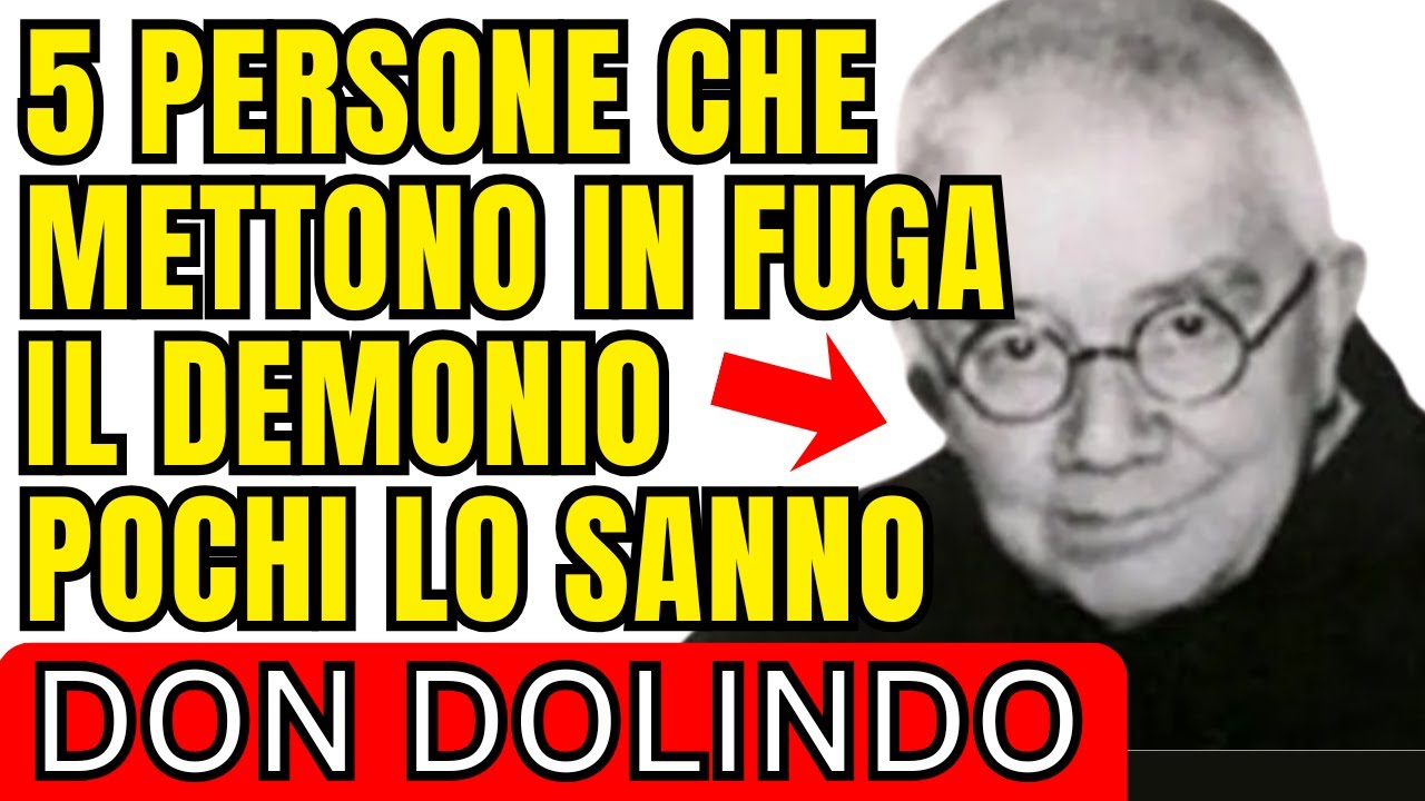 🚨5 TIPI DI PERSONE CHE IL DEMONIO NON SOPPORTA POCHI LO SANNO - DON DOLINDO RUOTOLO