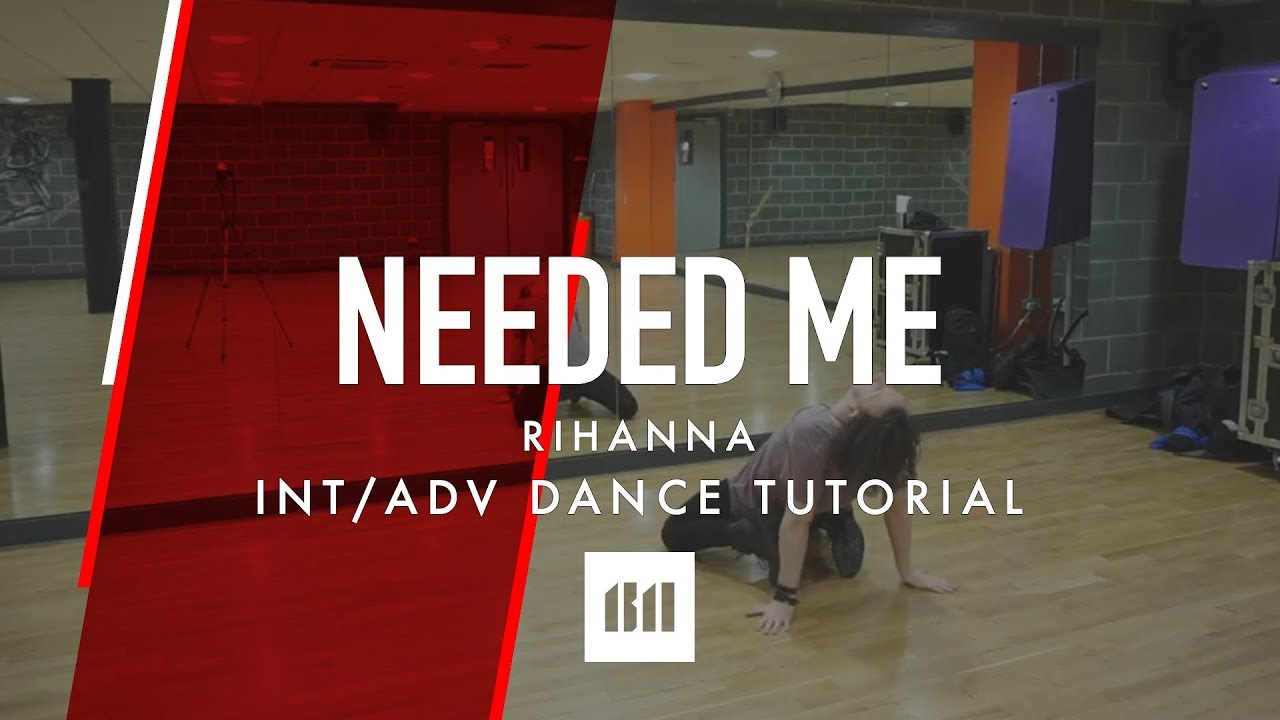 NEEDED ME by Rihanna | Int/Adv Dance TUTORIAL