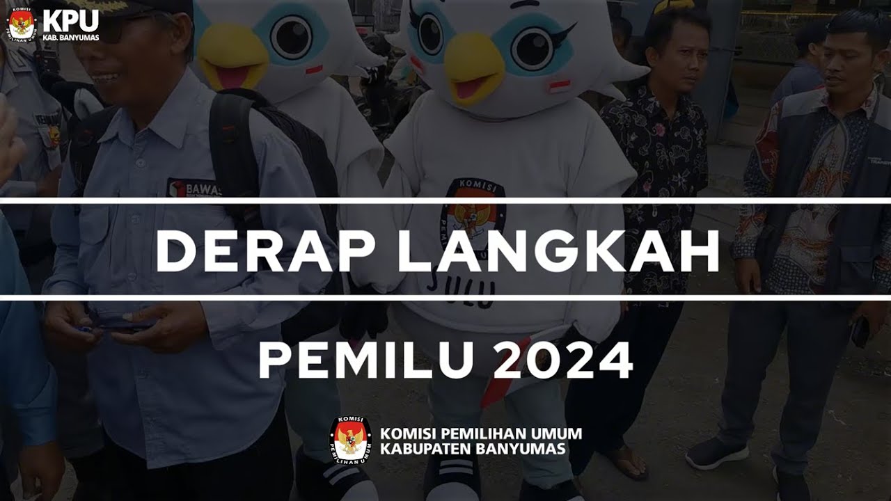 DERAP LANGKAH PEMILU 2024