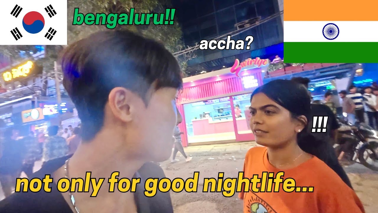 What happens when a Korean dude goes to Bengaluru in India