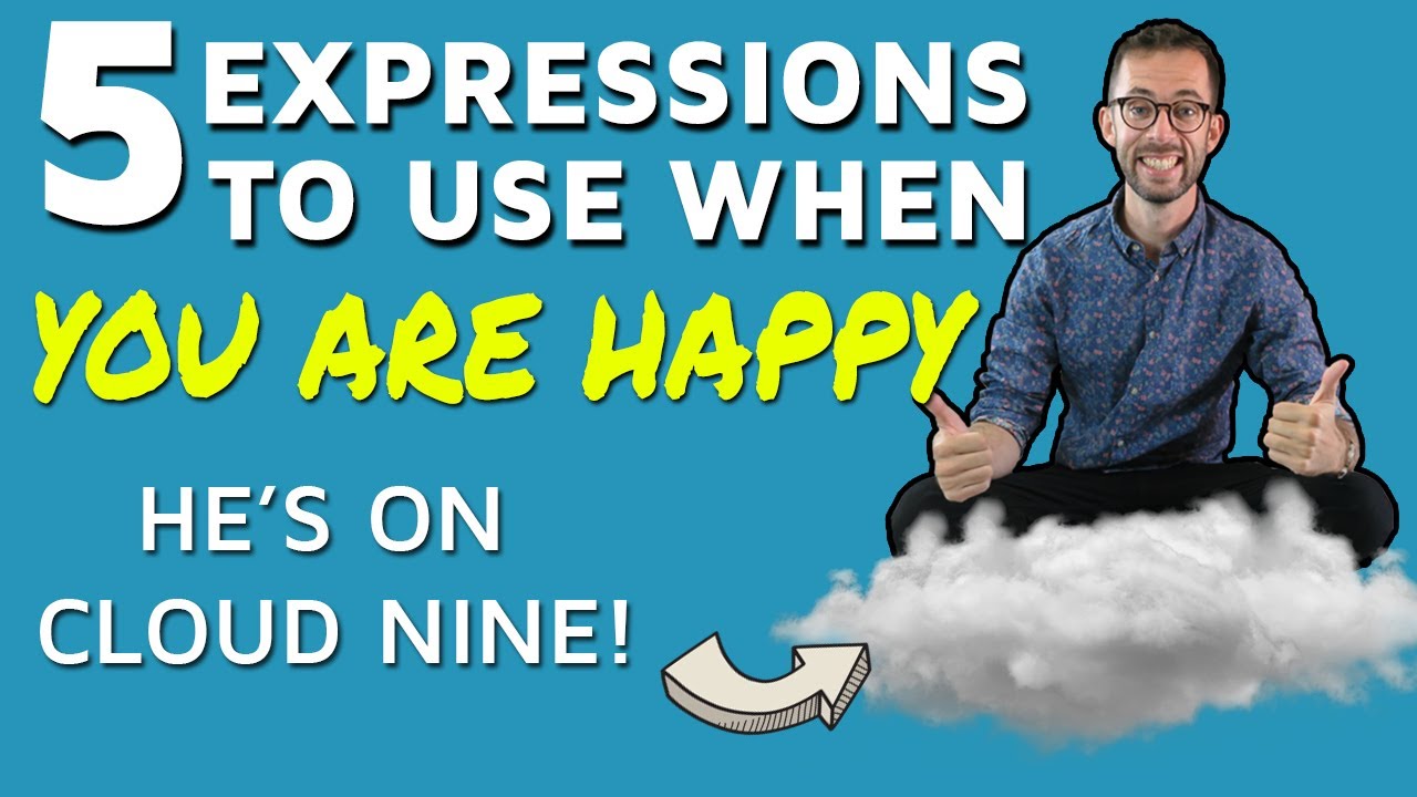 10 Idioms & Expressions To Use When You are Happy :)