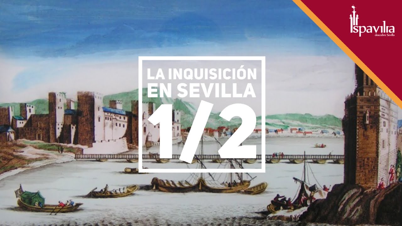 🔴ISPAVILIA TV - La Inquisición en Sevilla (1/2)