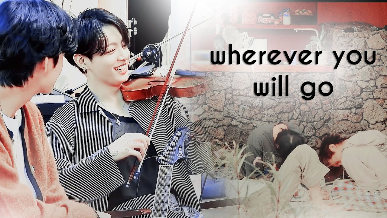 wherever you will go | taehyung & jungkook (fmv)