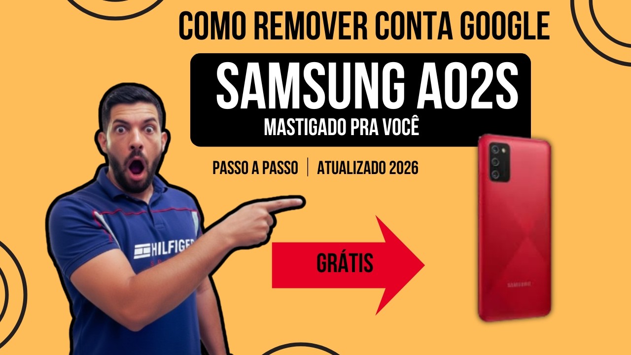 🔓 Remover Conta Google Samsung A02s Grátis (FRP Bypass) | Método Atualizado 2026