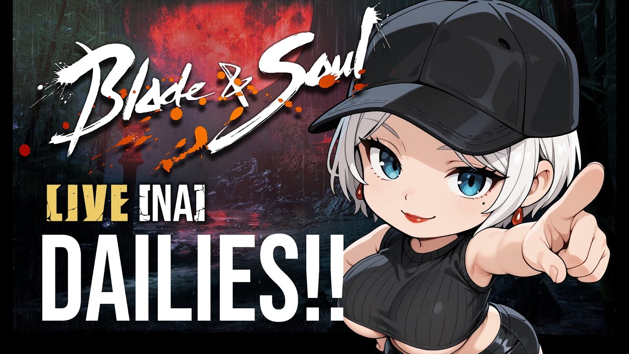 Blade & Soul [Live] NA Dailies! ENG/ESP