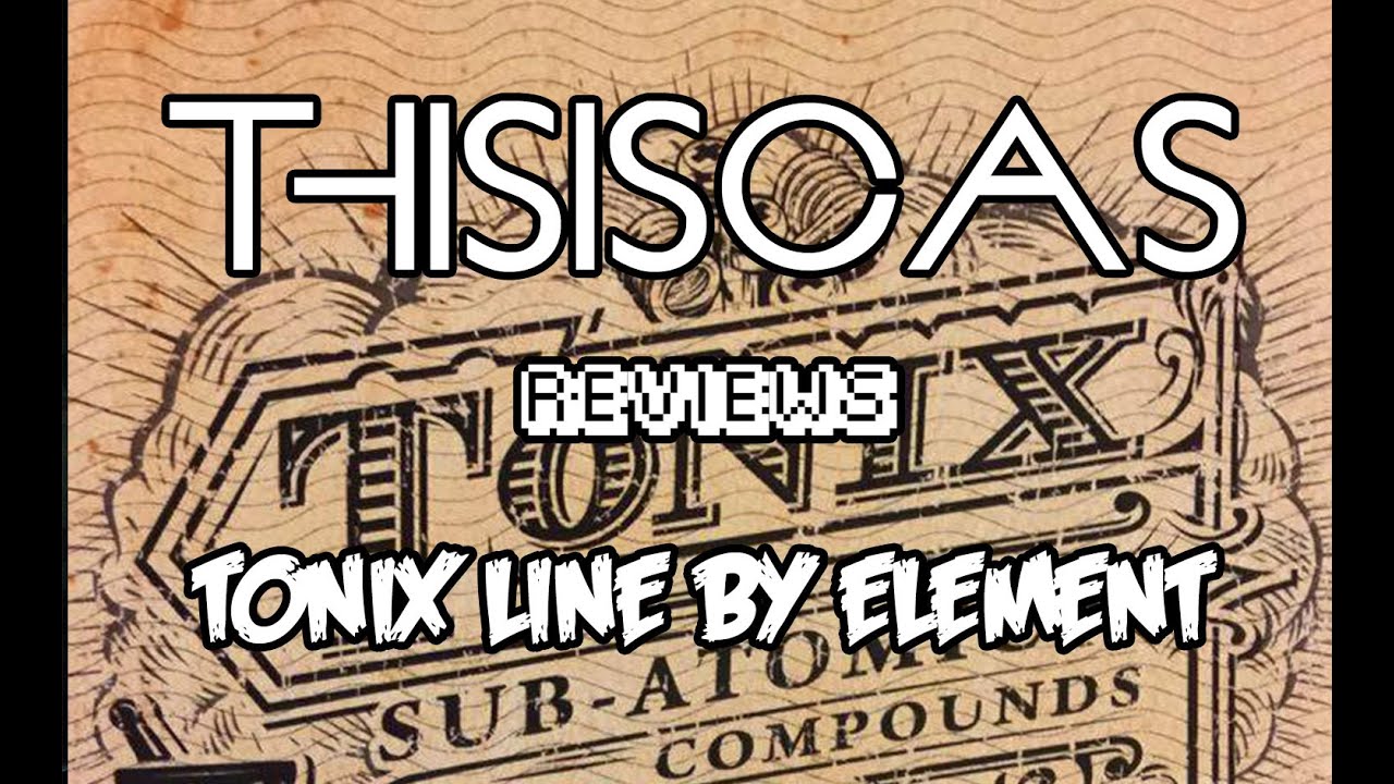 ELEMENT E-LIQUID TONIX - Full Review | THISisCAS