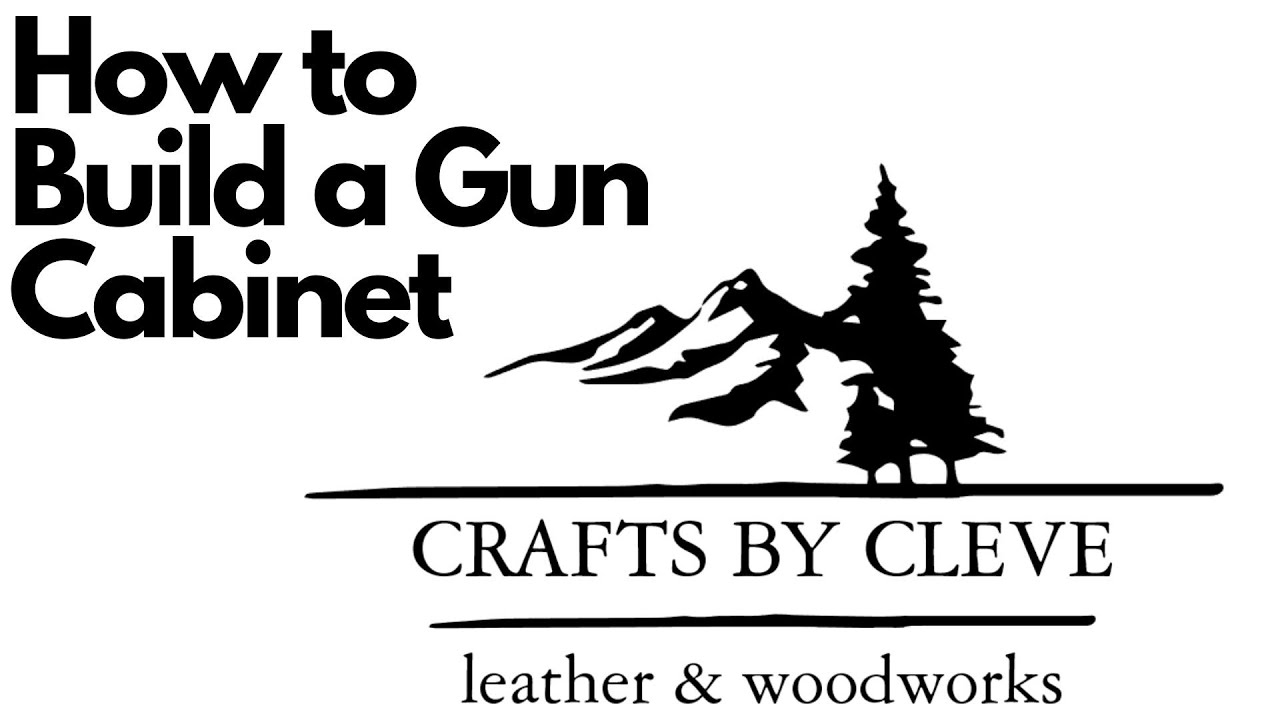 How to Build a Gun Cabinet