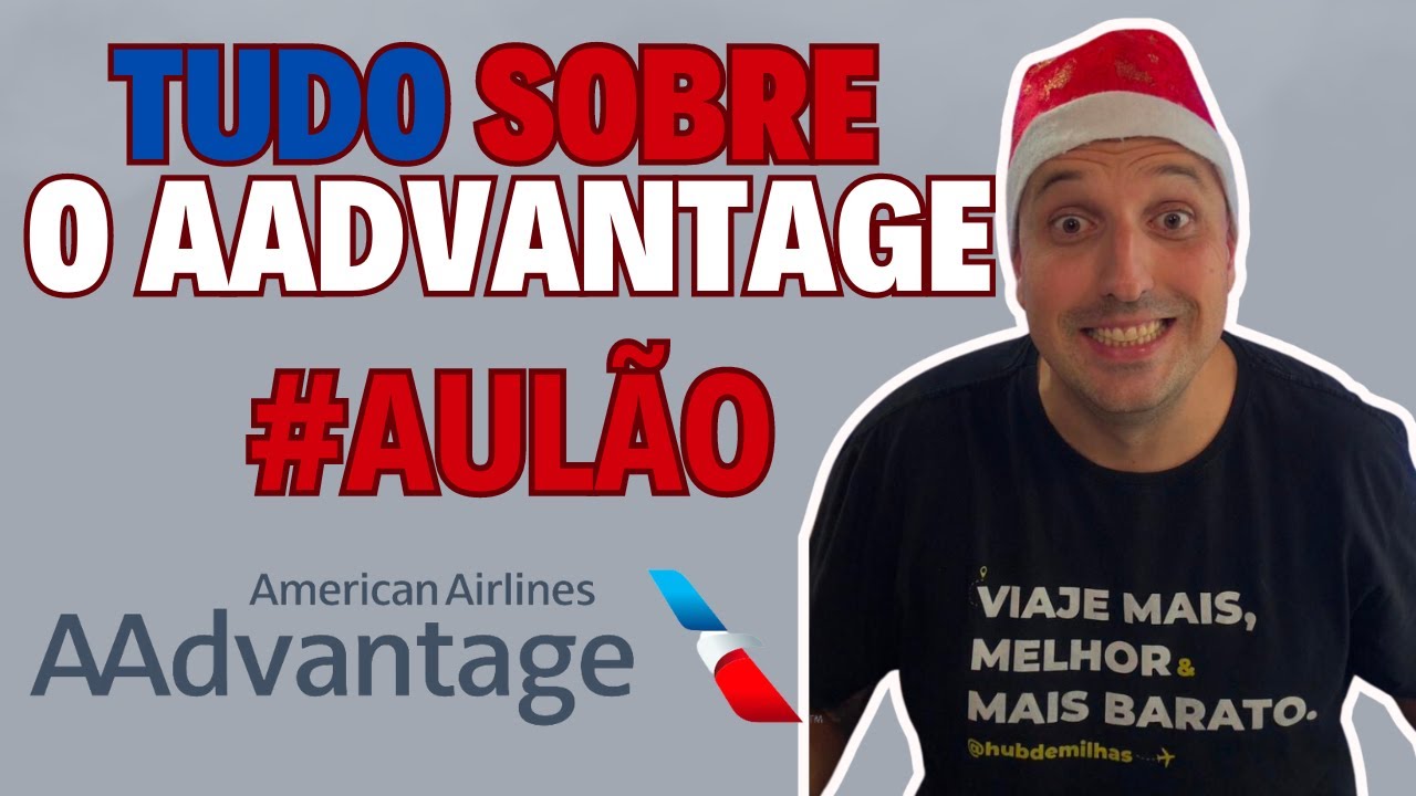TUDO SOBRE o Programa da American Airlines (AULÃO) - Programa AAdvantage