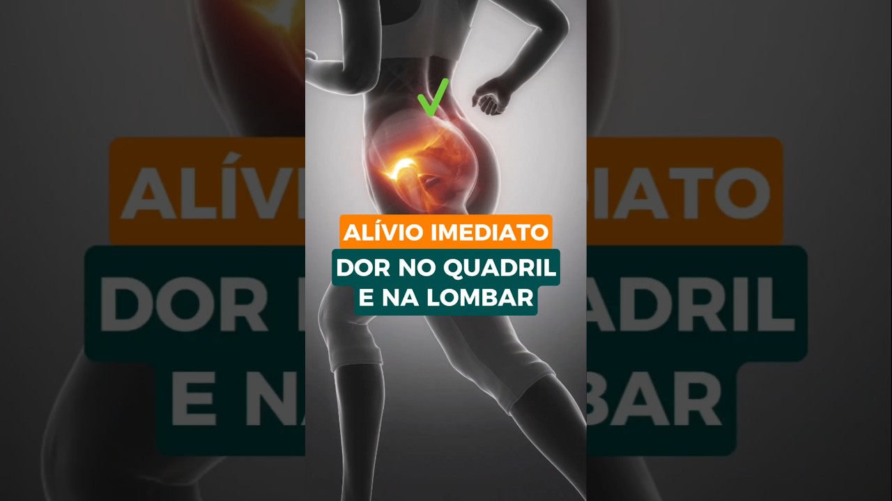 DOR NO QUADRIL E NA LOMBAR AL&Iacute;VIO IMEDIATO