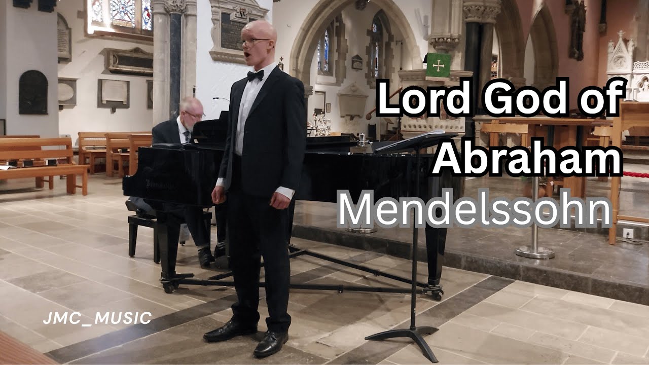 Lord God of Abraham - Mendelssohn - James Mason-Carney