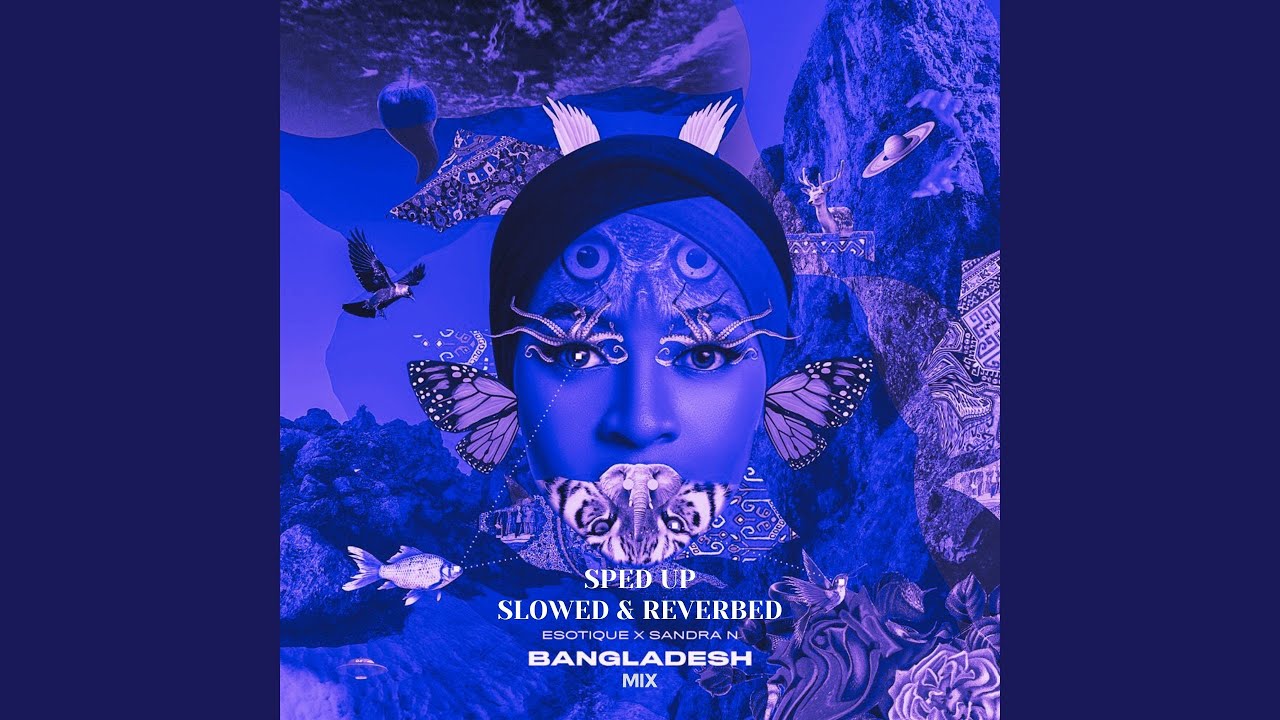 Bangladesh (feat. Sandra N) (Sped Up)